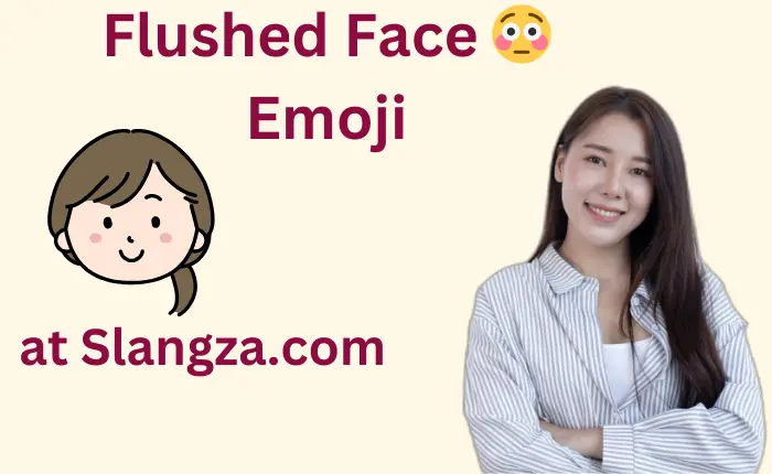 Flushed Face Meaning
