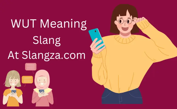 WUT Slang WUT Slang